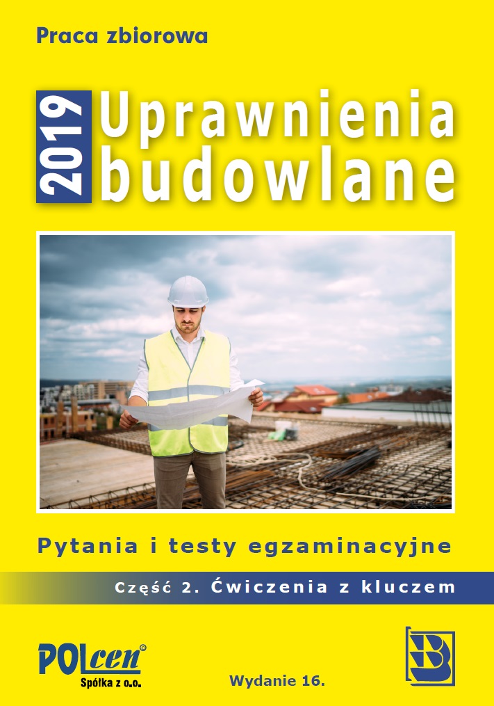 Uprawnienia budowlane 2019 cz 2 Ćwiczenia